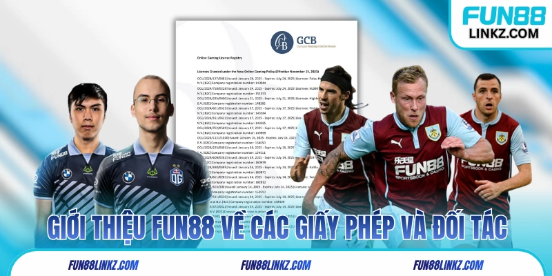 Giới thiệu Fun88 về các giấy phép và đối tác
