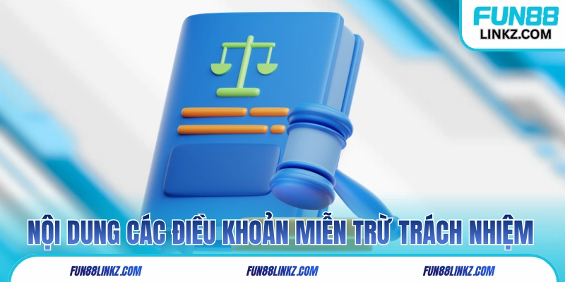 Nội dung các điều khoản miễn trừ trách nhiệm Fun88