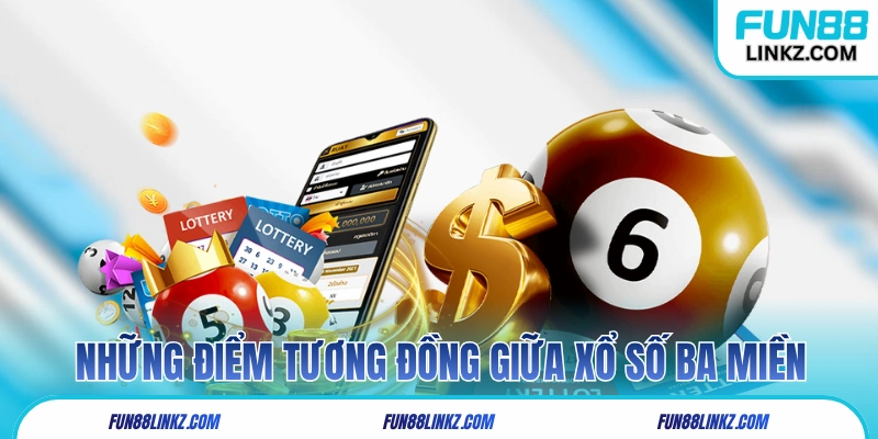 Những điểm tương đồng giữa xổ số ba miền